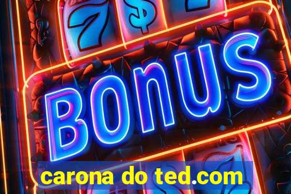 carona do ted.com